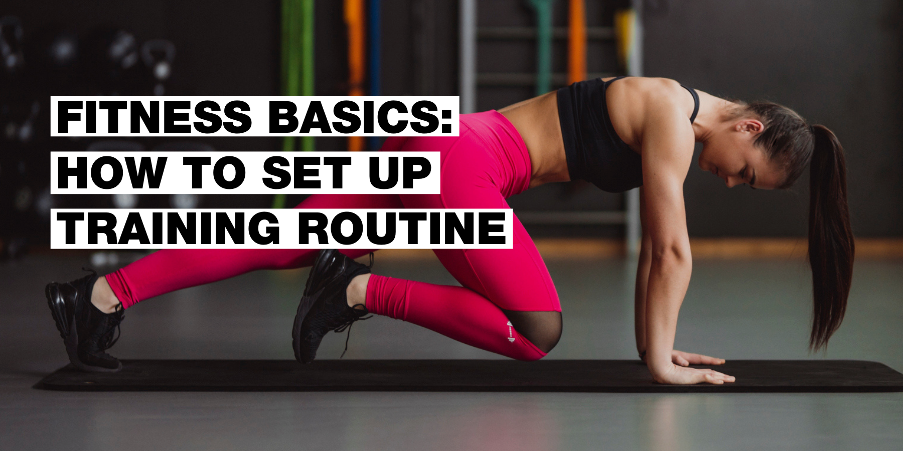 Fitness basics: How to set up an effective training plan?