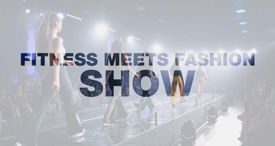 Začali sme revolúciu! FITNESS MEETS FASHION SHOW